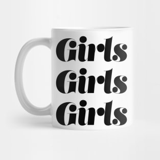 Girls Girls Girls Mug